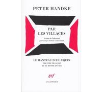 Par les villages - Poème dramatique - Peter Handke - Gallimard - Livre