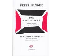 Peter Handke – Par les villages – Poème dramatique – traduit par Georges-Arthur Goldschmidt