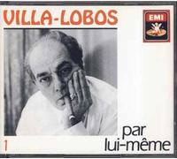 Villa-Lobos, Heitor - Villa-Lobos par lui-même