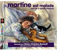 Par Marie-Christine Barrault d'Apres Marcel Marlie - Martine Est Malade, Suivi De 4 Autres Histoires