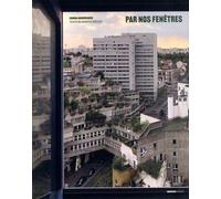 Par nos fenêtres - Vues d'Ivry-sur-Seine - Ianna Andréadis - Creaphis - broché - Beau livre
