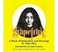 par ONO, Yoko (Author) [{Pamplemousse : Un Livre d'instructions et Dessins par Yoko ONO par ONO, Yoko (Author) Oct - 10-2000 (Couverture Rigide)}]