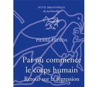 Par Où Commence Le Corps Humain - Retour Sur La Régression