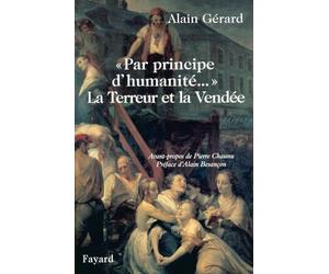 Par principe d'humanité... : La Terreur et la Vendée