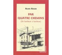 Par Quatre Chemins - (De Banlieue À Banlieue)