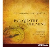 Par Quatre Chemins / New Orford String Quartet