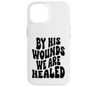 par Ses blessures, Nous Sommes guéris Happy Resurrection Sunday Jésus Coque pour iPhone 14