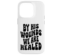 par Ses blessures, Nous Sommes guéris Happy Resurrection Sunday Jésus Coque pour iPhone 14 Pro