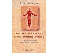 Par Ses Blessures Nous Sommes Gueris. Le Ministere Sacerdotal Dans Le Monde D'Aujourd'Hui