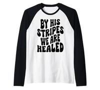 par Ses Rayures, Nous Sommes guéris Happy Resurrection Sunday Jésus Manche Raglan