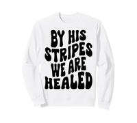 par Ses Rayures, Nous Sommes guéris Happy Resurrection Sunday Jésus Sweatshirt