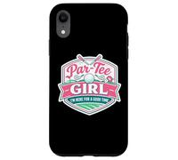 par Tee Girl Funny Golf Lover Golfing Here Good Time Golfer Coque pour iPhone XR