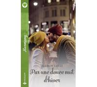 Par une douce nuit d'hiver - Allison Leigh - Harlequin - ebook (ePub) - Livre