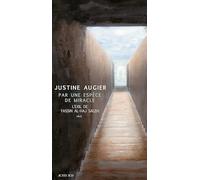 Par une espèce de miracle Justine Augier (Auteur)