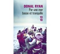 Par une mer basse et tranquille Donal Ryan (Auteur), Marie Hermet (Traduction)