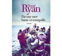 Par une mer basse et tranquille Donal Ryan (Auteur), Marie Hermet (Traduction)