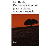 Par une nuit obscure je sortis de ma maison tranquille – Prix Nobel de Littérature 2019 – Gallimard