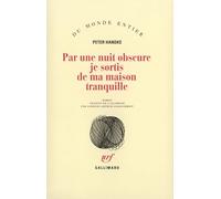 Par une nuit obscure je sortis de ma maison tranquille - Prix Nobel de Littérature 2019