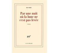 Par une nuit où la lune ne s'est pas levée - Sijie Dai - Gallimard - broché - Roman