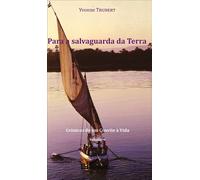 Para a salvaguarda da Terra Crônicas de um Convite à Vida - Volume 9 - Yvonne Trubert - L'harmattan - broché - Récit