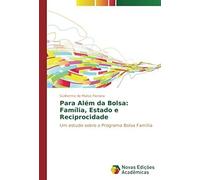 Para Além Da Bolsa: Família, Estado E Reciprocidade