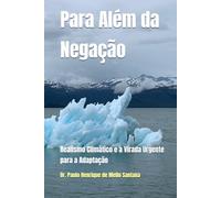 Para Além da Negação: Realismo Climático e a Virada Urgente para a Adaptação