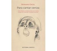 Para cantar ceniza: XXXIII Premio de Poesía Ciudad de Córdoba Ricardo Molina