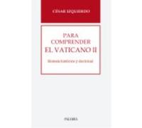 Para Comprender El Vaticano Ii - Izquierdo, César Izquierdo, César (Auteur)
