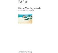 Para David Van Reybrouck (Auteur), Monique Nagielkopf (Traduction)