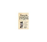 Para De Complacer A La Gente