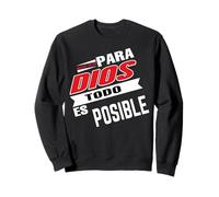 Para Dios todo ES posible, Bible Verse Sayings Religious Sweatshirt