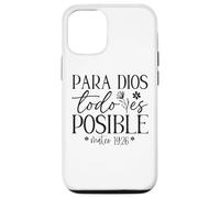 Para Dios todo ES posible, Para Dios no Hay nada Imposible Coque pour iPhone 12/12 Pro