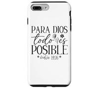 Para Dios todo ES posible, Para Dios no Hay nada Imposible Coque pour iPhone 7 Plus/8 Plus