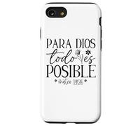 Para Dios todo ES posible, Para Dios no Hay nada Imposible Coque pour iPhone SE (2020) / 7/8