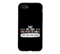 Para-éducateur, Je suis ce paraprofessionnel Dont Ils Vous Ont parlé Coque pour iPhone SE (2020) / 7/8