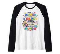 Para El Mundo Eres Solo Un Papa Pero Para Nuestra Familia Manche Raglan