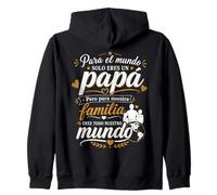 Para El Mundo Eres Solo Un Papa Pero Para Nuestra Familia Sweat à Capuche