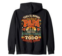 Para El Mundo Eres Solo Un Papa Pero Para Nuestra Familia Sweat à Capuche