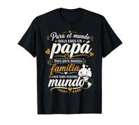 Para El Mundo Eres Solo Un Papa Pero Para Nuestra Familia T-Shirt Graphique avec Valeur