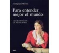 Para Entender Mejor El Mundo. Curso De Introducción A La Filosofía Realista - Moreno, José Ignacio Moreno, José Ignacio (Auteur)
