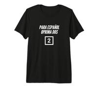 Para Espanol Oprima Dos pour Spanish Press Two Fun Phone Gear T-Shirt Haut de Gamme