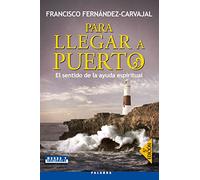 Para llegar a puerto: El sentido de la ayuda espiritual