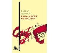 Para nacer he nacido