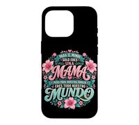 Para Nuestra Familia Eres Todo Mama Citation Graphic Mundo Coque pour iPhone 16 Pro