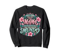 Para Nuestra Familia Eres Todo Mama Citation Graphic Mundo Sweatshirt