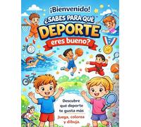 ¿Para qué deporte eres bueno?: Descubre tus habilidades jugando y moviéndote