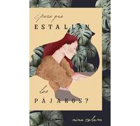 ¿Para qué estallan los pájaros?