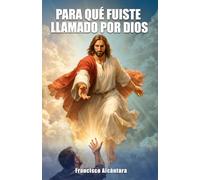 Para que fuiste llamado por Dios