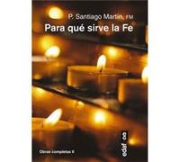 Para Que Sirve La Fe? - [Livre en VO] Martin, Santiago (Auteur)