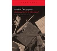 Para Que Sirve La Literatura? - [Livre en VO] Compagnon, Antoine (Auteur)